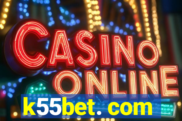 k55bet. com